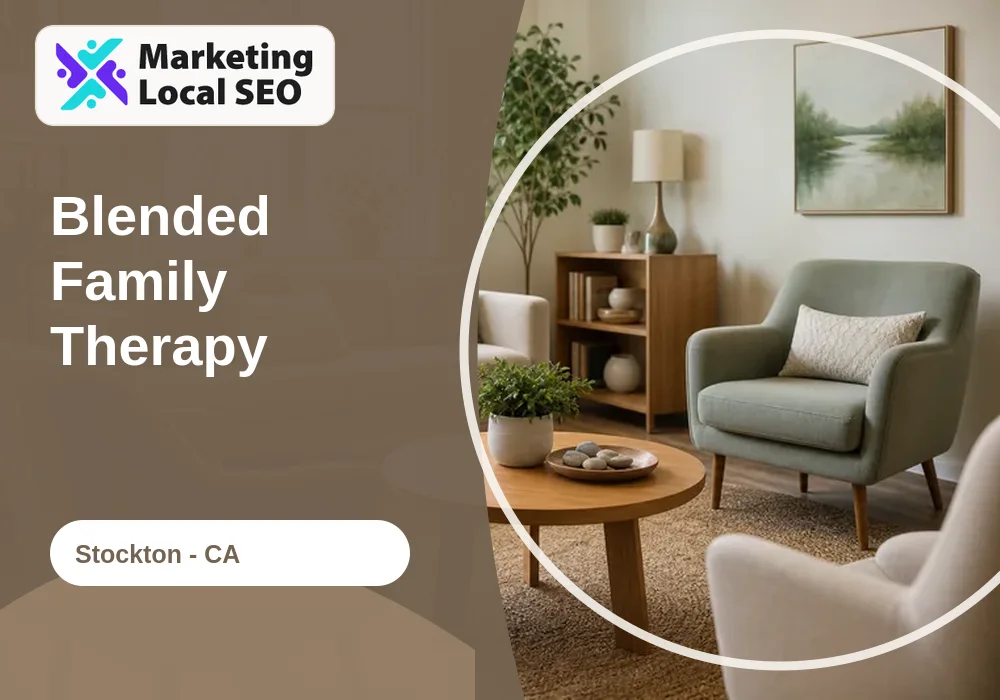 Blended Family Therapy in Stockton, CA