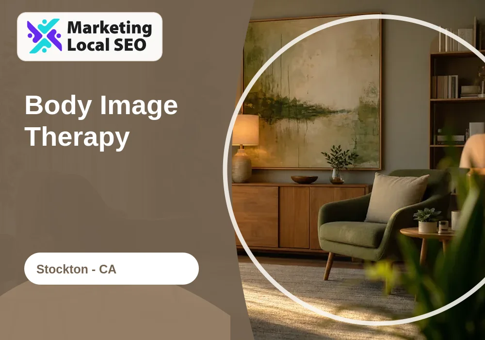 Body Image Therapy in Stockton, CA