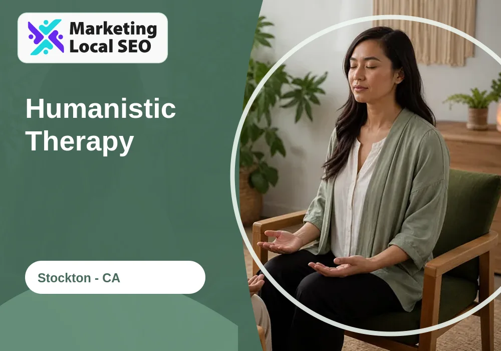 Humanistic Therapy in Stockton, CA