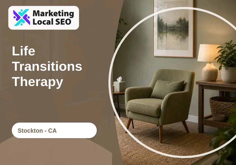 Life Transitions Therapy in Stockton, CA