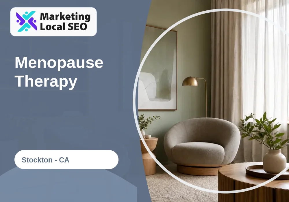 Menopause Therapy in Stockton, CA