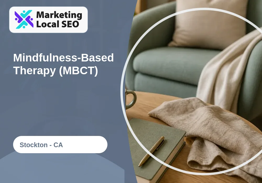 Mindfulness-Based Therapy (MBCT) in Stockton, CA