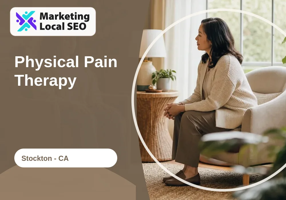 Physical Pain Therapy in Stockton, CA