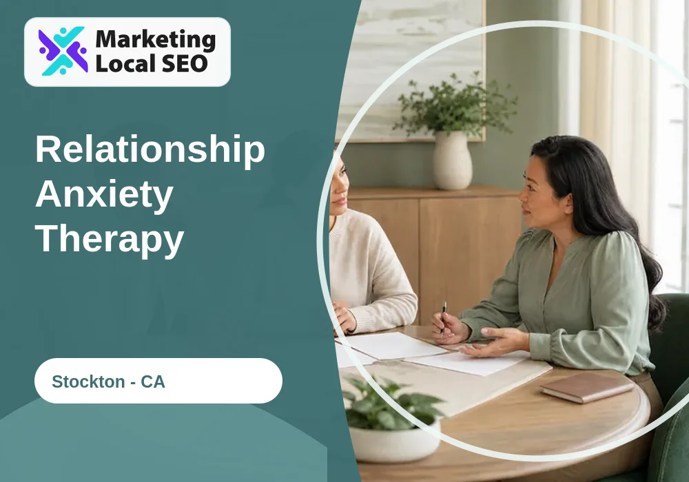 Relationship Anxiety Therapy in Stockton, CA