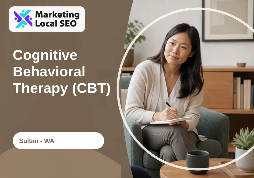 Cognitive Behavioral Therapy (CBT) in Sultan, WA