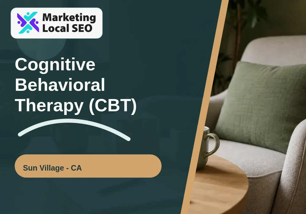 Cognitive Behavioral Therapy (CBT) in Sun Village, CA