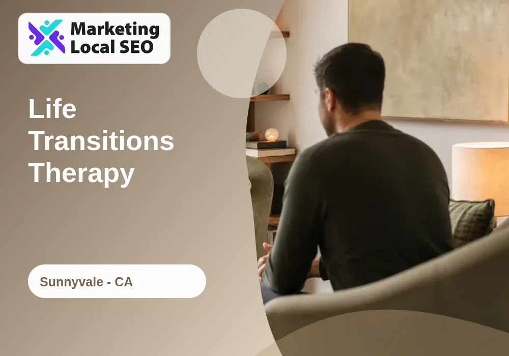 Life Transitions Therapy in Sunnyvale, CA