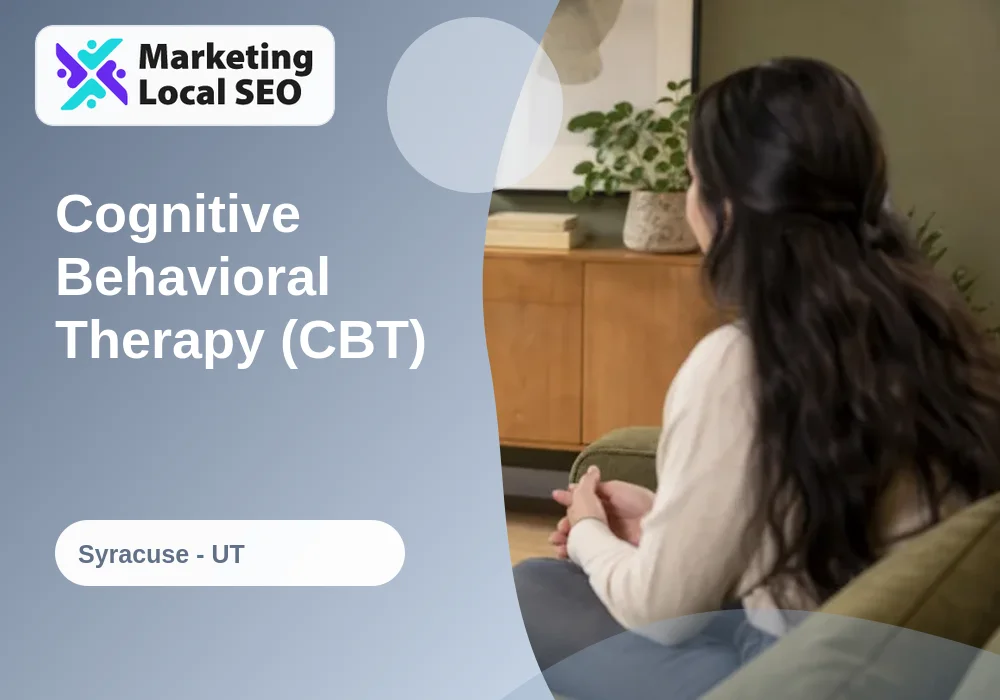 Cognitive Behavioral Therapy (CBT) in Syracuse, UT
