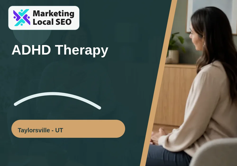 ADHD Therapy in Taylorsville, UT