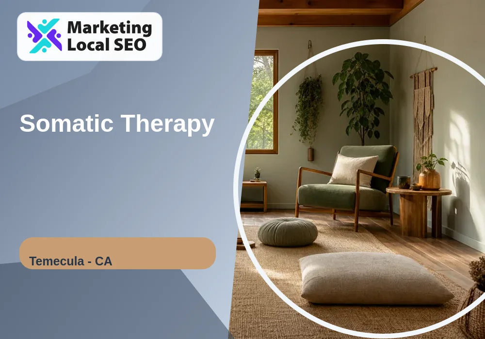 Somatic Therapy in Temecula, CA