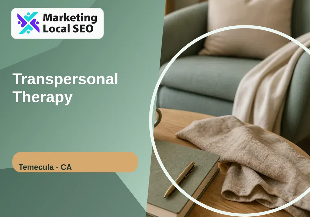 Transpersonal Therapy in Temecula, CA