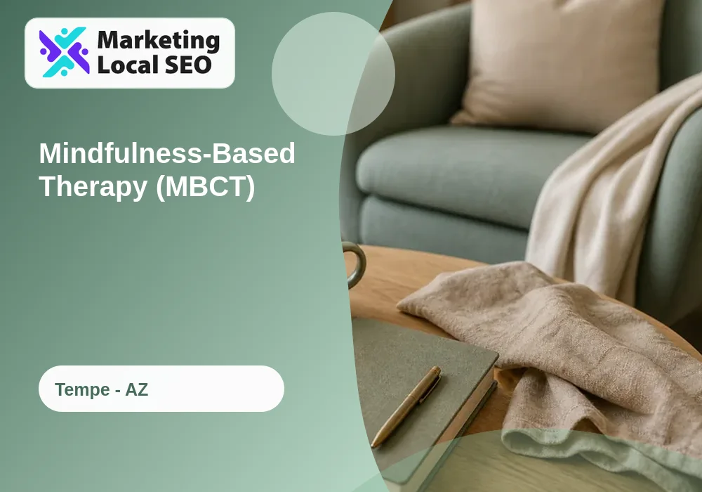 Mindfulness-Based Therapy (MBCT) in Tempe, AZ