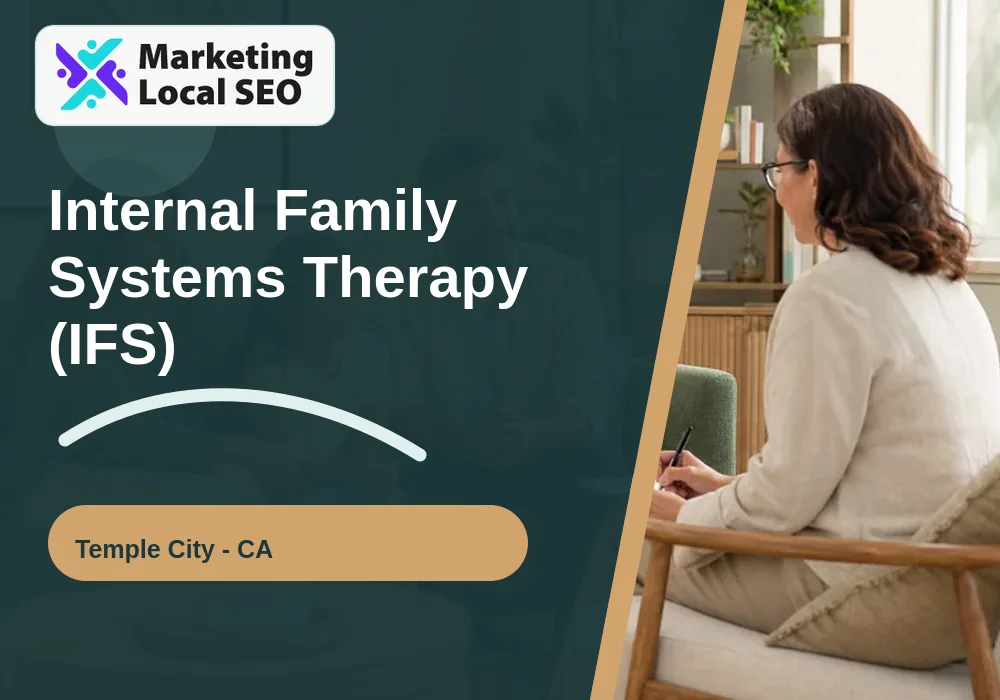 Internal Family Systems Therapy (IFS) in Temple City, CA