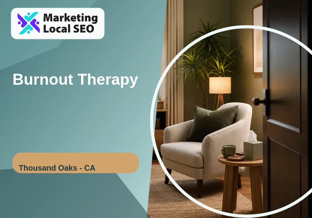 Burnout Therapy in Thousand Oaks, CA