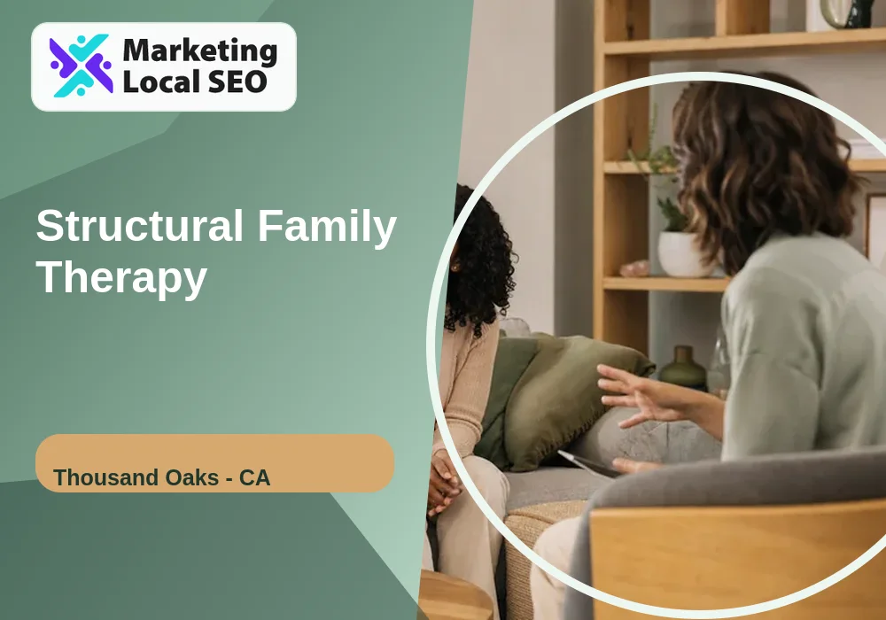 Structural Family Therapy in Thousand Oaks, CA