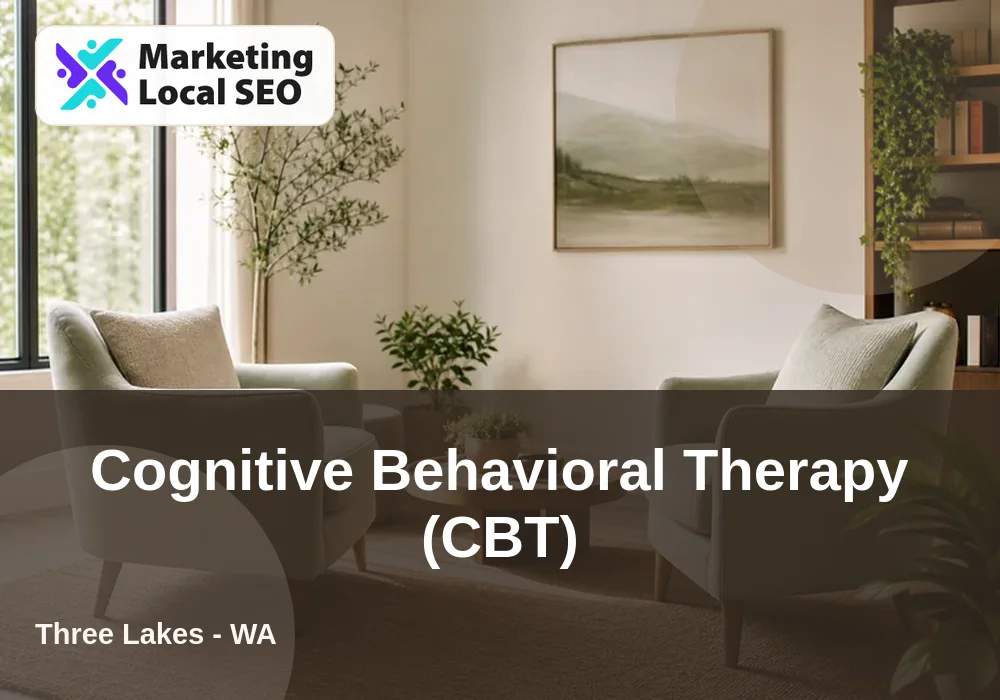 Cognitive Behavioral Therapy (CBT) in Three Lakes, WA