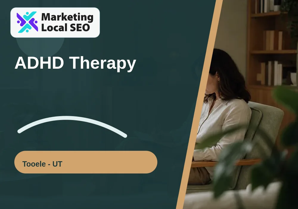 ADHD Therapy in Tooele, UT