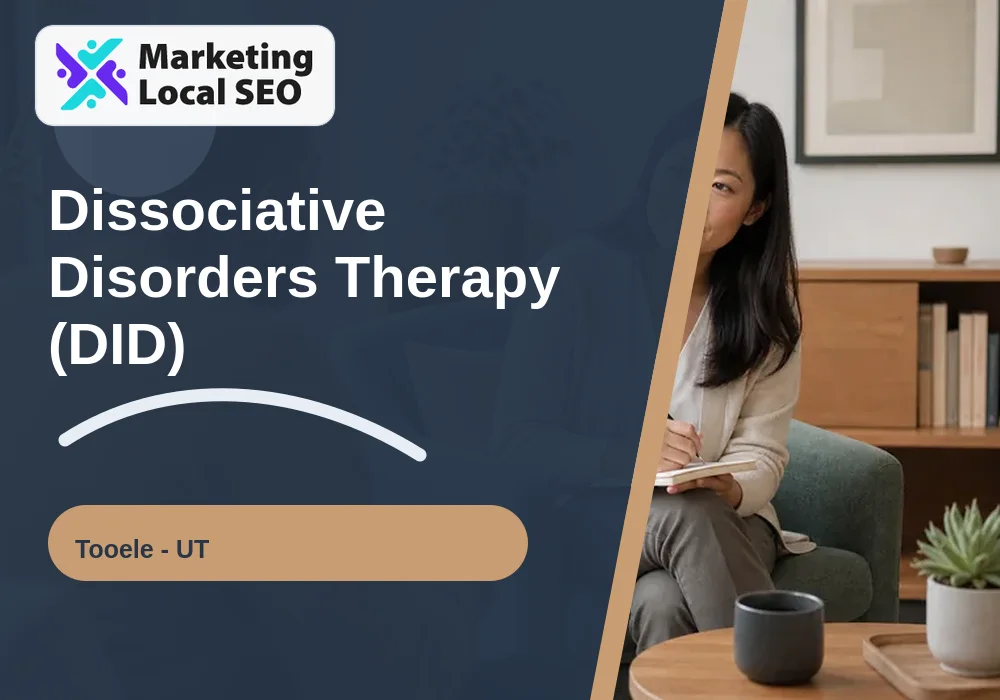 Dissociative Disorders Therapy (DID) in Tooele, UT