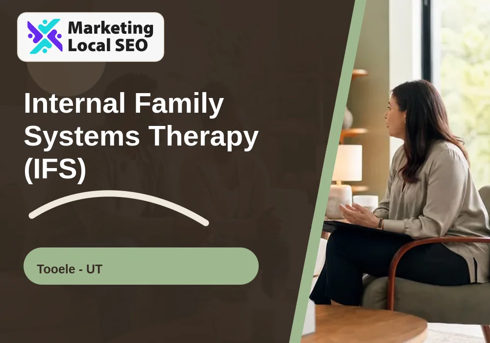 Internal Family Systems Therapy (IFS) in Tooele, UT