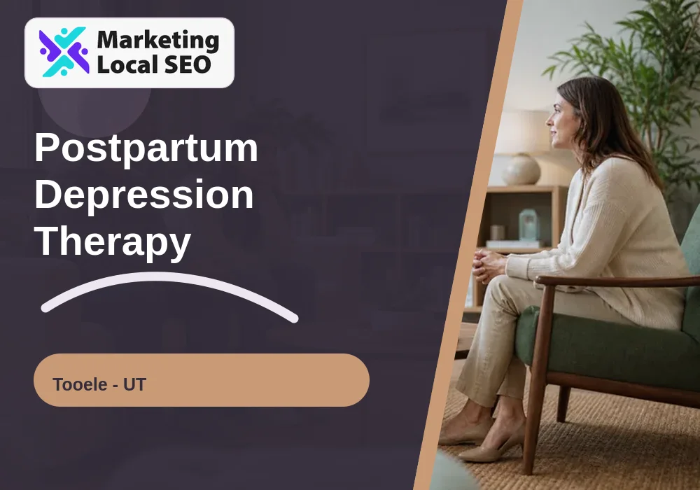 Postpartum Depression Therapy in Tooele, UT