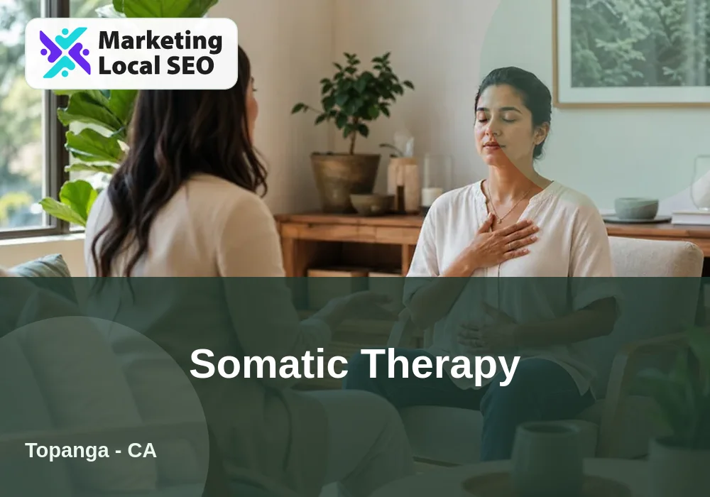 Somatic Therapy in Topanga, CA