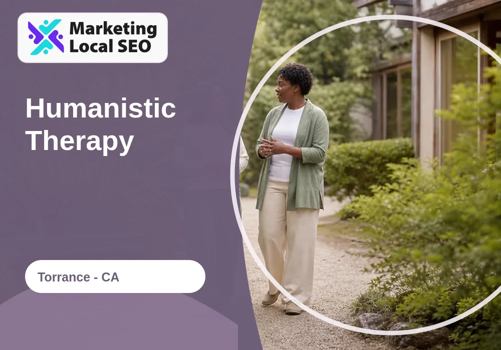 Humanistic Therapy in Torrance, CA