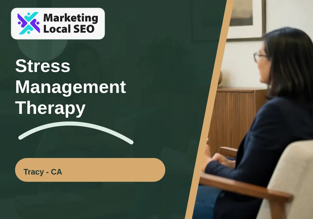 Stress Management Therapy in Tracy, CA