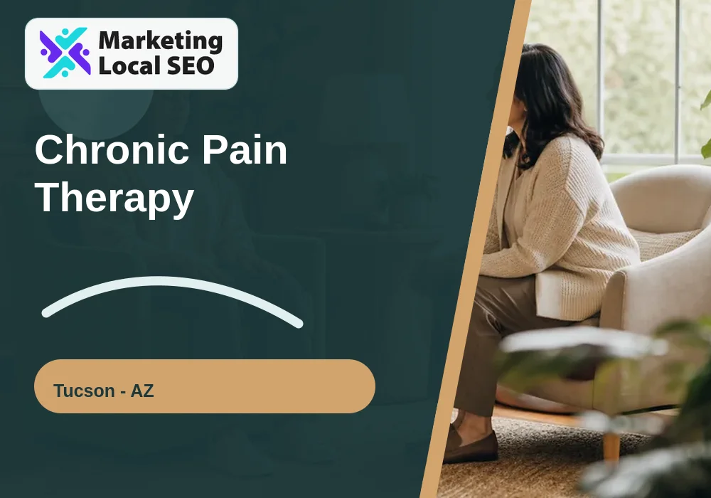 Chronic Pain Therapy in Tucson, AZ