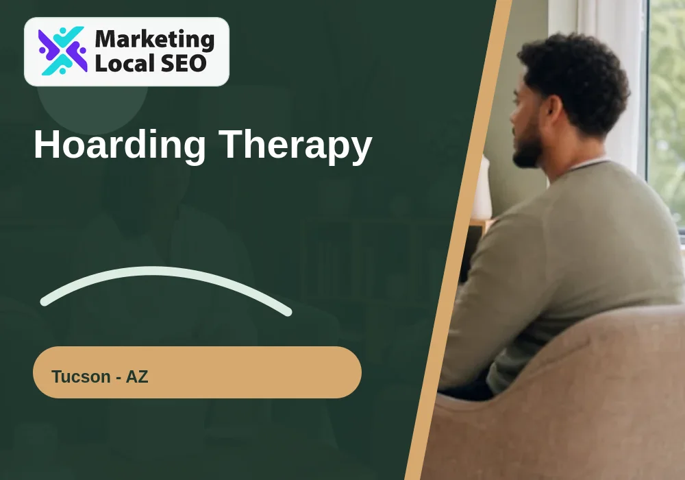Hoarding Therapy in Tucson, AZ