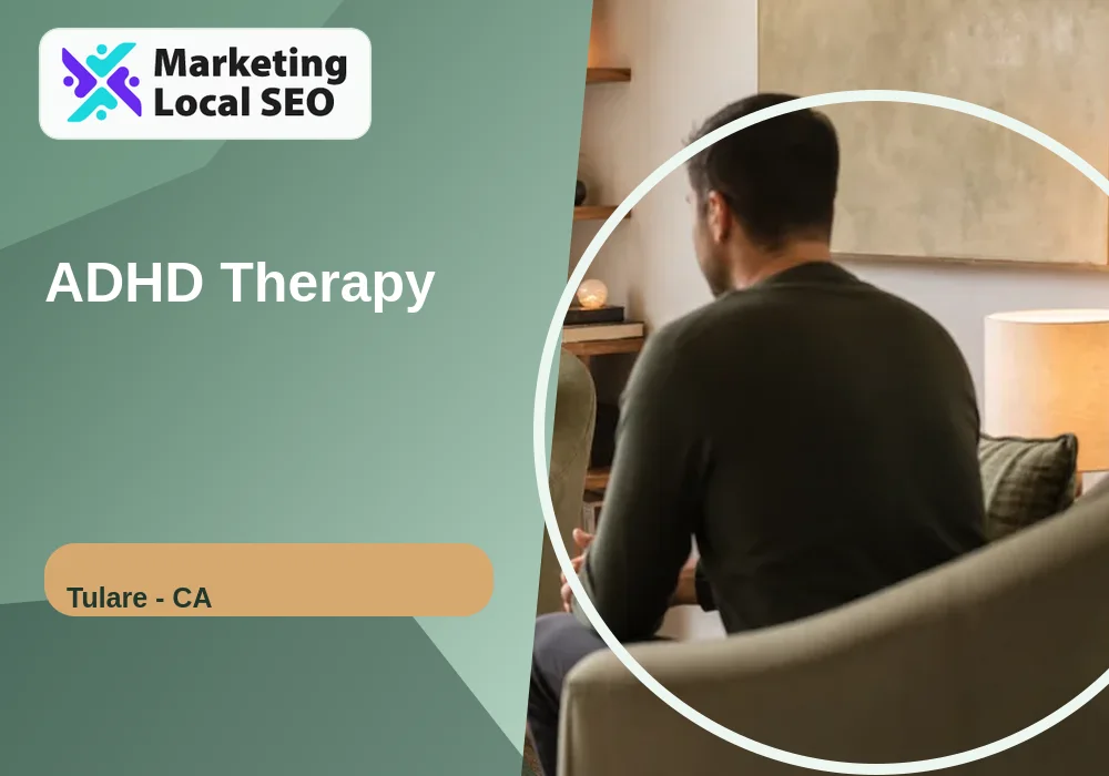 ADHD Therapy in Tulare, CA