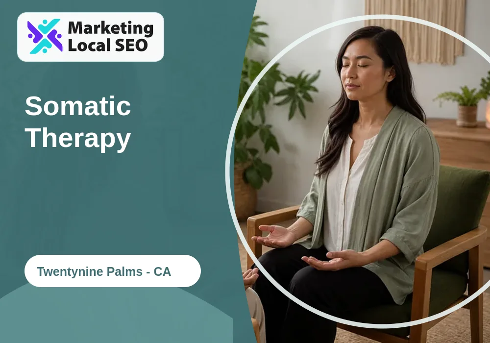 Somatic Therapy in Twentynine Palms, CA