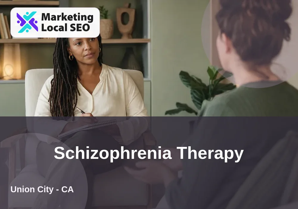 Schizophrenia Therapy in Union City, CA