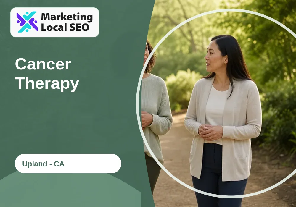 Cancer Therapy in Upland, CA