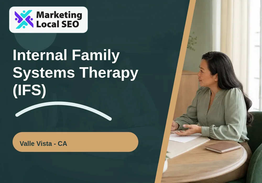 Internal Family Systems Therapy (IFS) in Valle Vista, CA