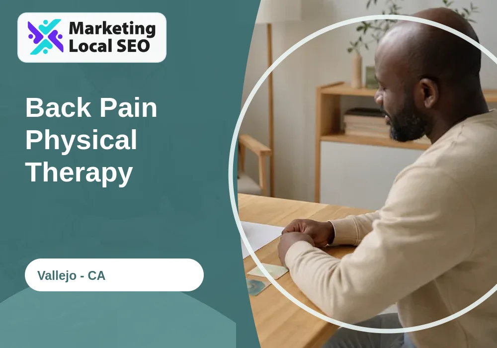 Back Pain Physical Therapy in Vallejo, CA