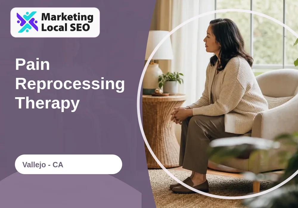 Pain Reprocessing Therapy in Vallejo, CA