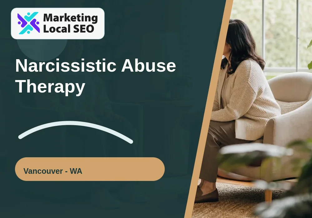 Narcissistic Abuse Therapy in Vancouver, WA