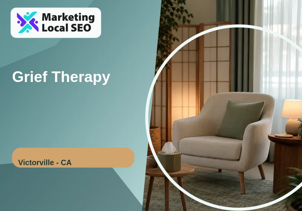 Grief Therapy in Victorville, CA