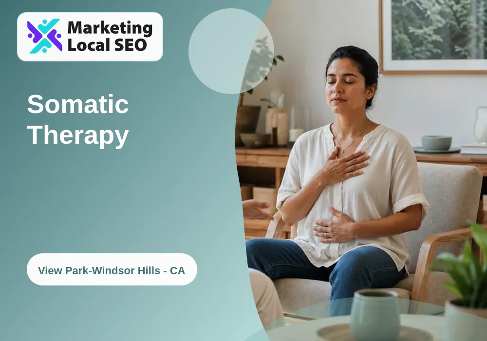 Somatic Therapy in View Park-Windsor Hills, CA