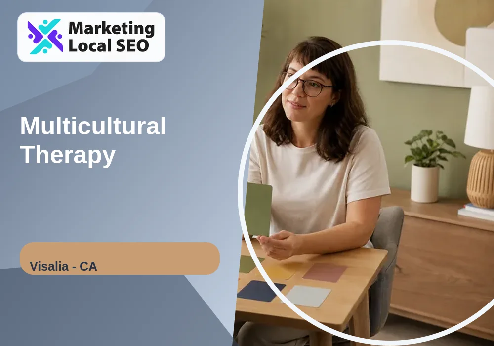 Multicultural Therapy in Visalia, CA