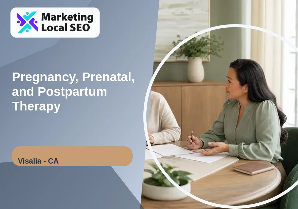 Pregnancy, Prenatal, and Postpartum Therapy in Visalia, CA