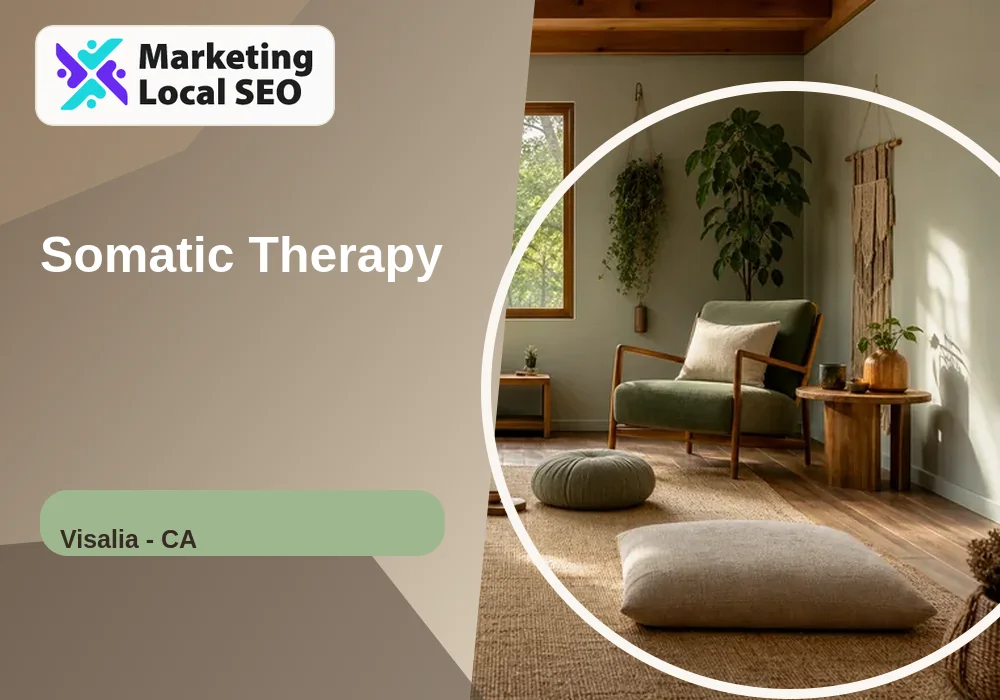 Somatic Therapy in Visalia, CA