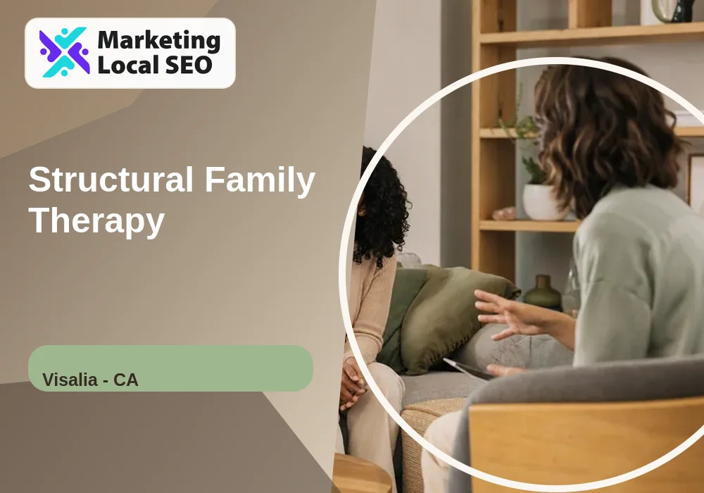 Structural Family Therapy in Visalia, CA