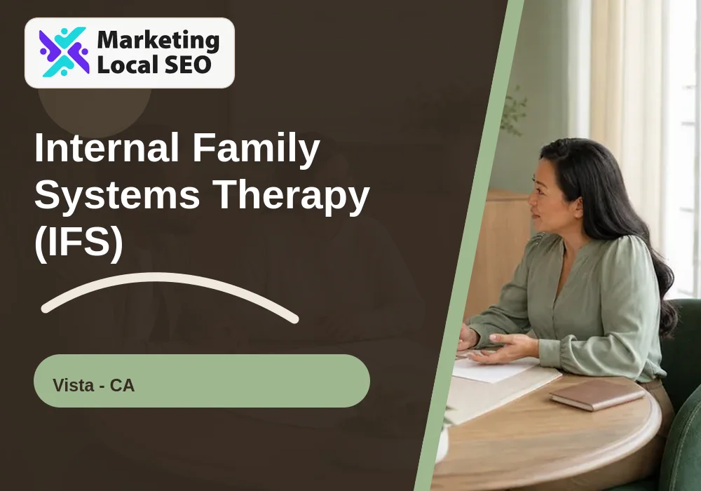 Internal Family Systems Therapy (IFS) in Vista, CA