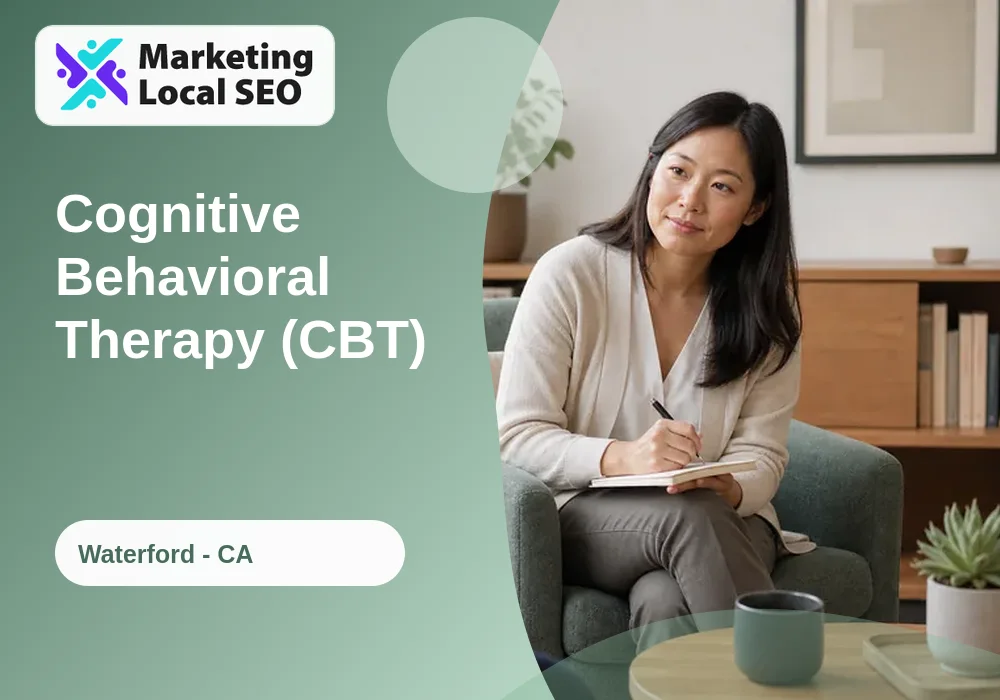 Cognitive Behavioral Therapy (CBT) in Waterford, CA