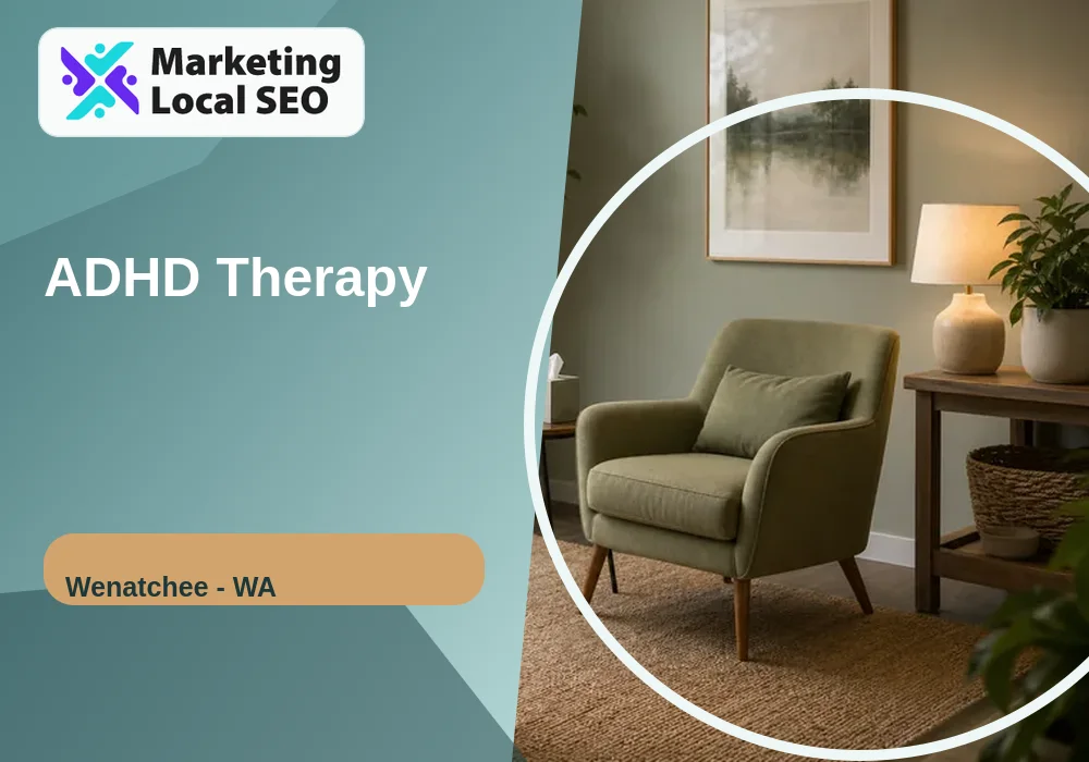 ADHD Therapy in Wenatchee, WA