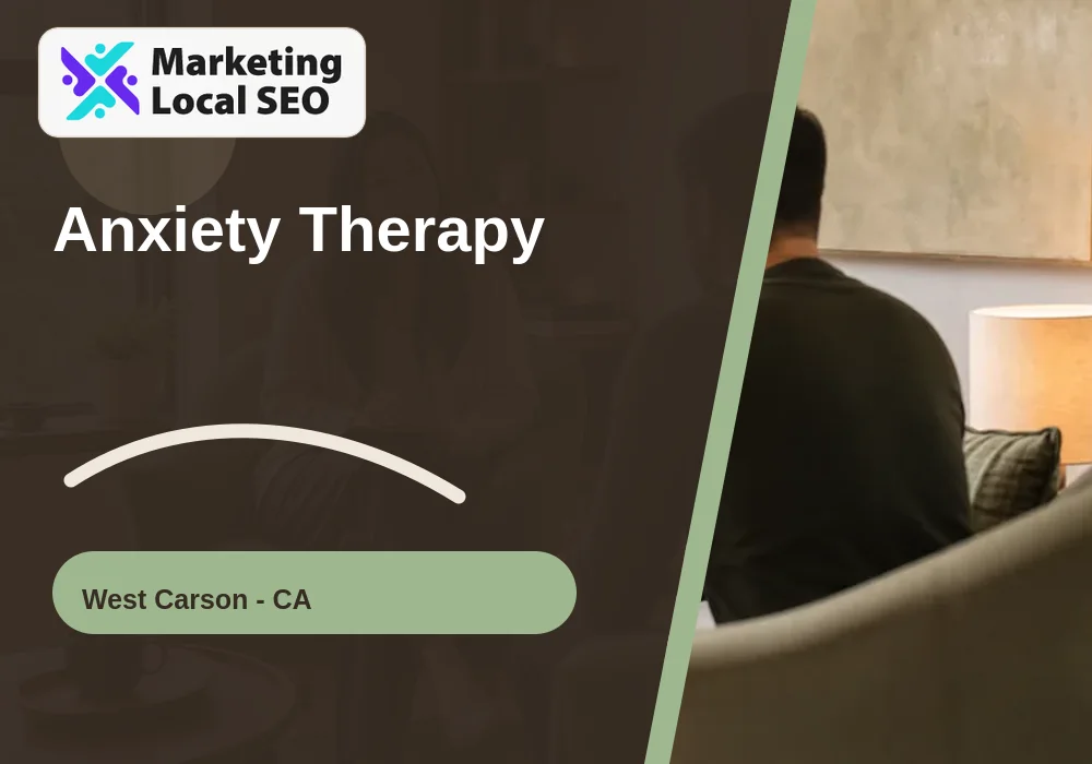 Anxiety Therapy in West Carson, CA