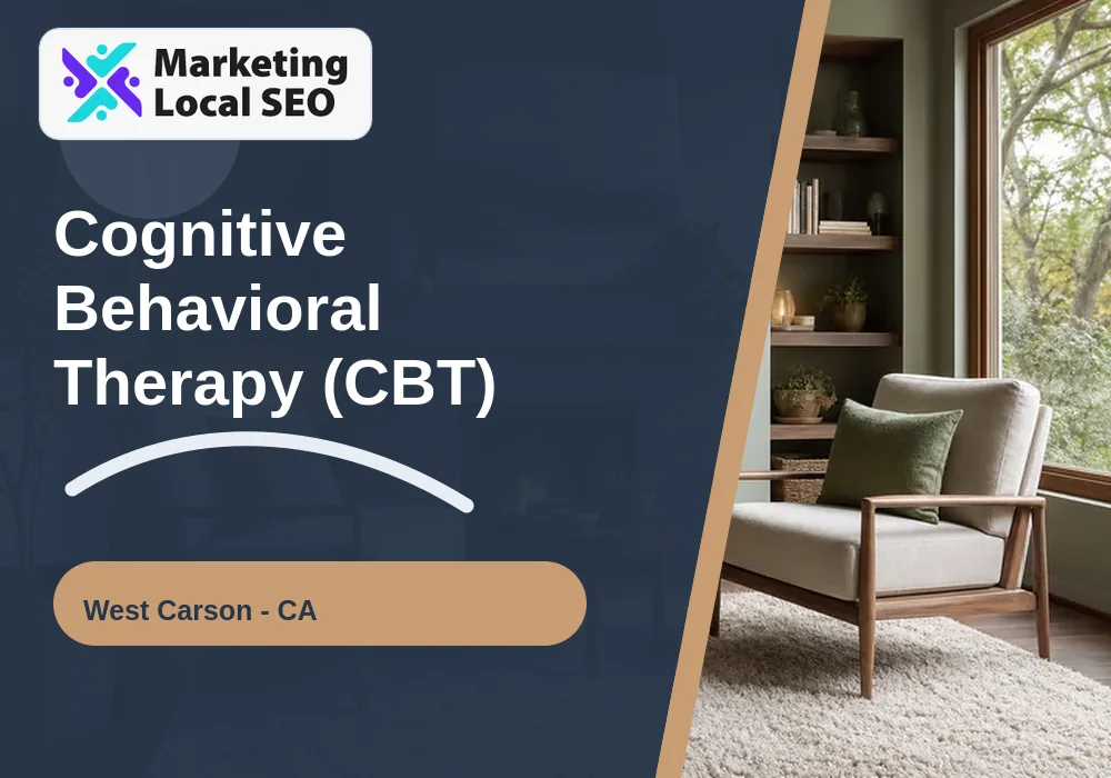 Cognitive Behavioral Therapy (CBT) in West Carson, CA