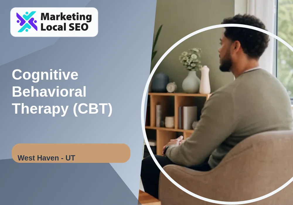 Cognitive Behavioral Therapy (CBT) in West Haven, UT