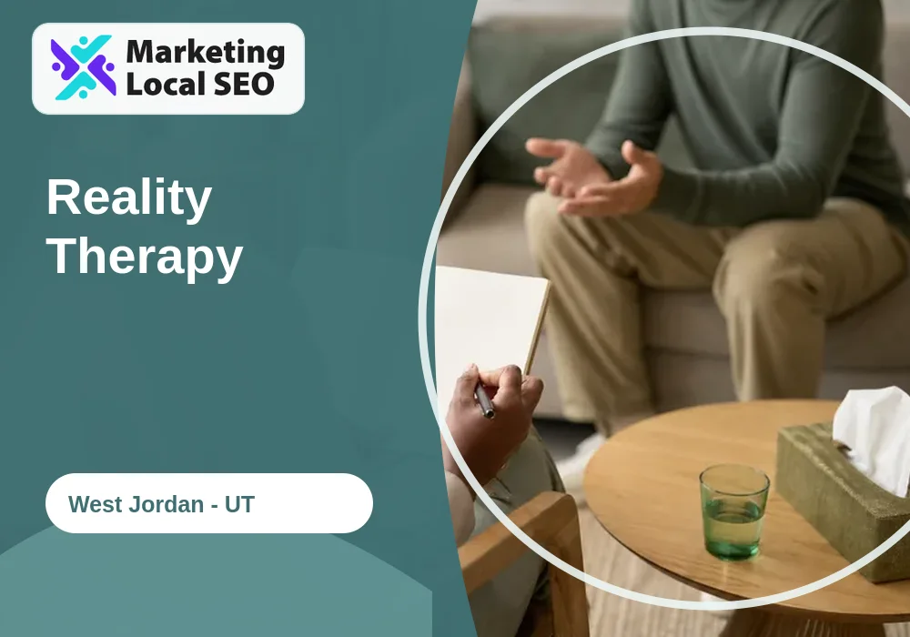 Reality Therapy in West Jordan, UT
